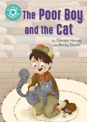 Reading Champion: The Poor Boy and the Cat: Independent Reading Turquoise 7 - Damian Harvey - cover