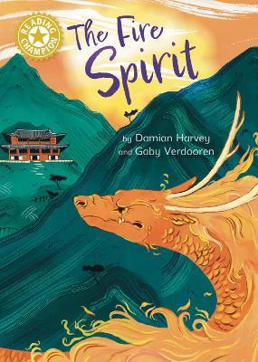 Reading Champion: The Fire Spirit: Independent Reading Gold 9 - Damian Harvey - cover