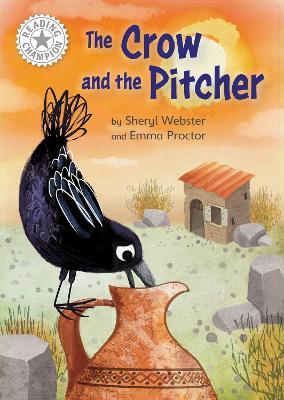 Reading Champion: The Crow and the Pitcher: Independent Reading White 10 - Sheryl Webster - cover
