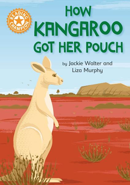 How Kangaroo Got Her Pouch - Jackie Walter - ebook