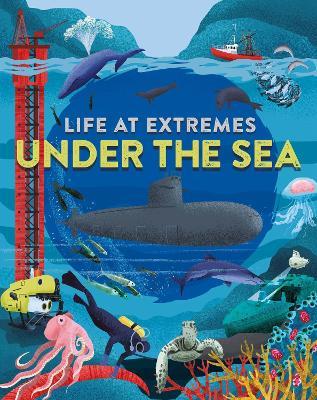 Life at Extremes: Under the Sea - Josy Bloggs - cover
