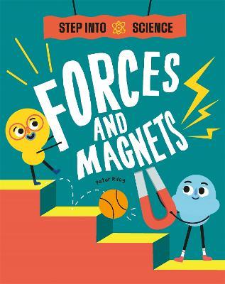 Step Into Science: Forces and Magnets - Peter Riley - cover