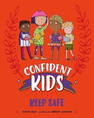 Confident Kids!: Keep Safe - Honor Head - cover