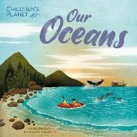 Children's Planet: Our Oceans - Louise Spilsbury - cover