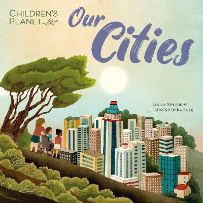 Children's Planet: Our Cities - Louise Spilsbury - cover