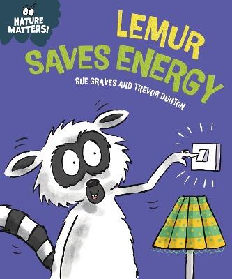 Nature Matters: Lemur Saves Energy - Sue Graves - cover