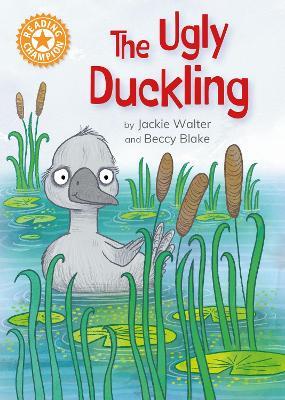 Reading Champion: The Ugly Duckling: Independent Reading Orange 6 - Jackie Walter - cover