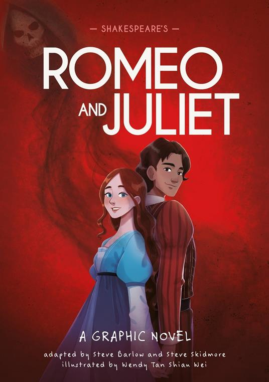 Shakespeare's Romeo and Juliet - Steve Barlow,Steve Skidmore,Wendy Tan - ebook