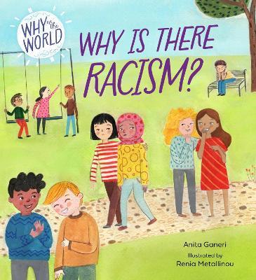 Why in the World: Why is there Racism? - Anita Ganeri - cover