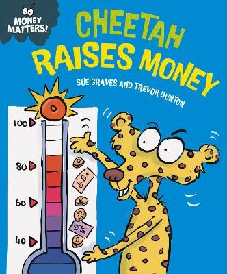 Money Matters: Cheetah Raises Money - Sue Graves - cover