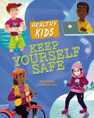 Healthy Kids: Keep Yourself Safe - Kate Purdie - cover
