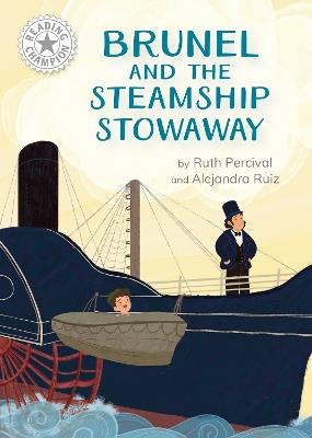 Reading Champion: Brunel and the Steamship Stowaway: Independent Reading White 10 - Ruth Percival - cover