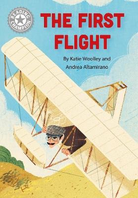 Reading Champion: The First Flight: Independent Reading White 10 - Katie Woolley - cover