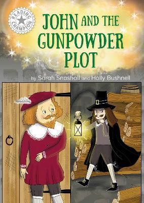 Reading Champion: John and the Gunpowder Plot: Independent Reading White 10 - Sarah Snashall - cover
