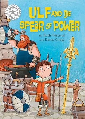 Reading Champion: Ulf and the Spear of Power: Independent Reading White 10 - Ruth Percival - cover