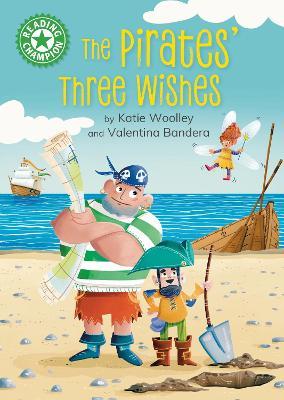 Reading Champion: The Pirates' Three Wishes: Independent Reading Green 5 - Katie Woolley - cover