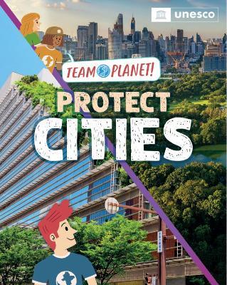 Team Planet!: Protect Cities - Louise Spilsbury - cover