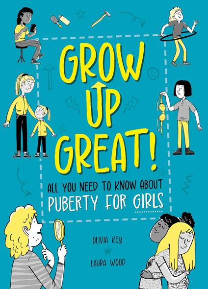 All You Need to Know About Puberty for Girls - Olivia Key,Laura Wood - ebook