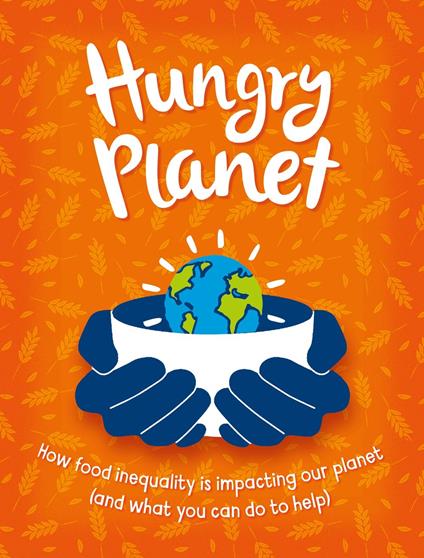 Hungry Planet - Anna Claybourne - ebook