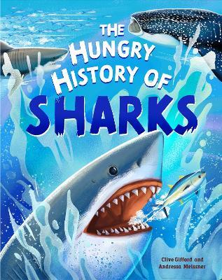 The Hungry History of Sharks - Clive Gifford - cover