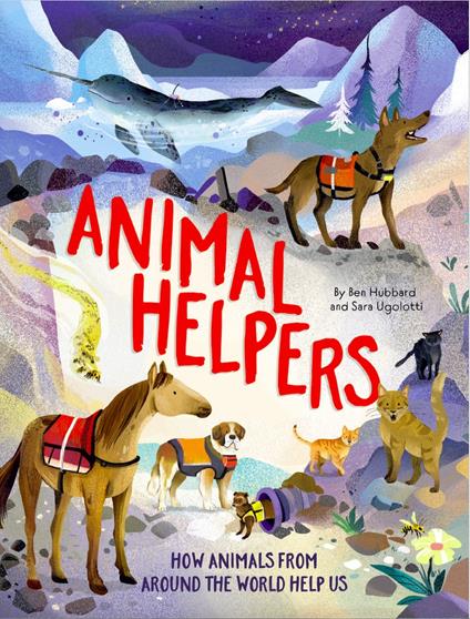 Animal Helpers - Ben Hubbard,Sara Ugolotti - ebook