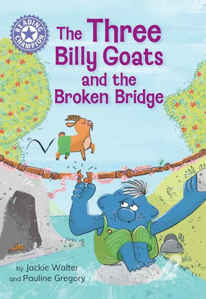 The Three Billy Goats and the Broken Bridge - Jackie Walter - ebook