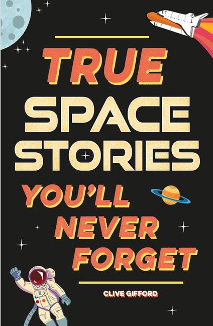 True Space Stories - Clive Gifford - ebook