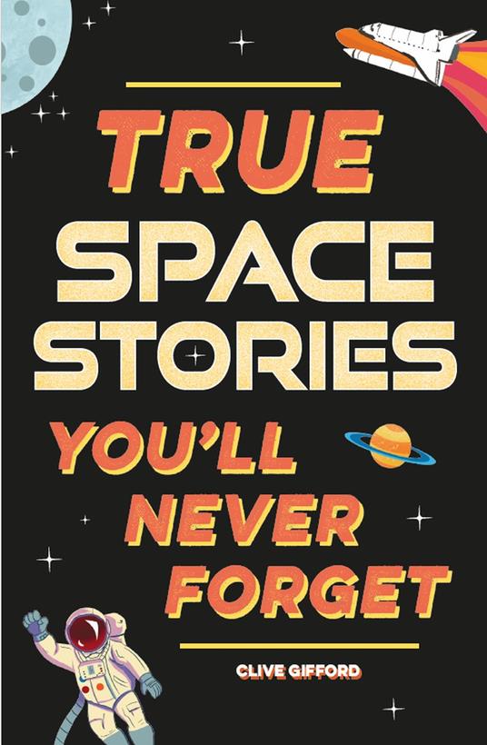 True Space Stories - Clive Gifford - ebook