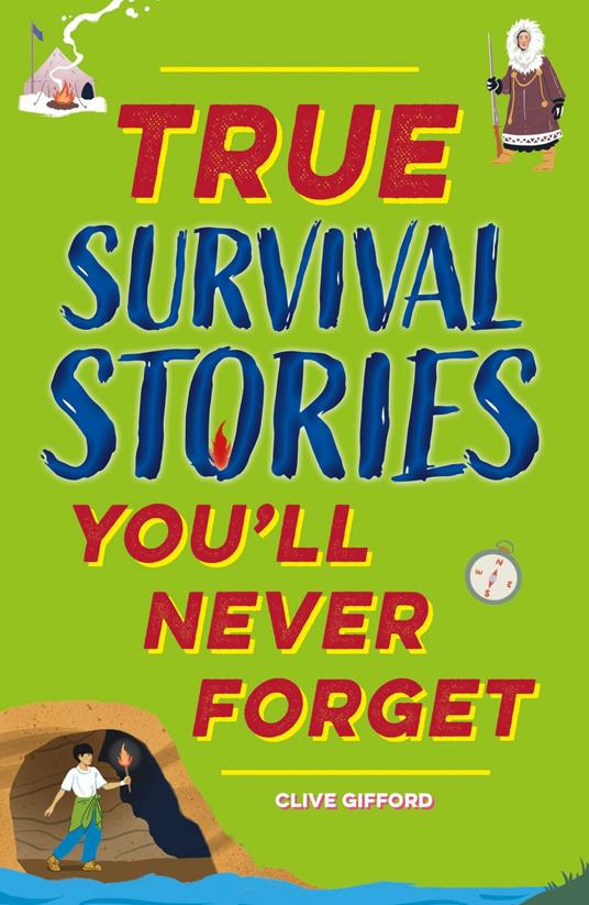 True Survival Stories - Clive Gifford - ebook