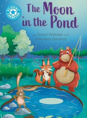 Reading Champion: The Moon in the Pond: independent Reading Blue 4 - Sheryl Webster - cover
