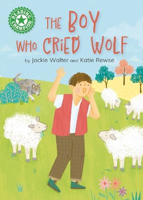 Reading Champion: The Boy who Cried Wolf: Independent Reading Green 5 - Jackie Walter - cover