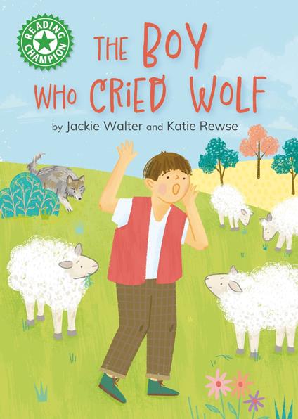 The Boy who Cried Wolf - Jackie Walter,Katie Rewse - ebook