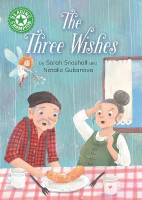 Reading Champion: The Three Wishes: Independent Reading Green 5 - Sarah Snashall - cover