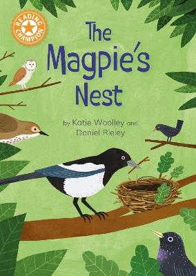 Reading Champion: The Magpie's Nest: Indpendent Reading Orange 6 - Katie Woolley - cover