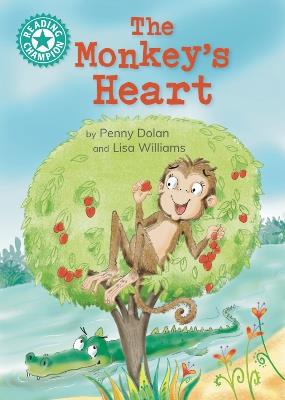 Reading Champion: The Monkey's Heart: Independent reading Turquoise 7 - Penny Dolan - cover