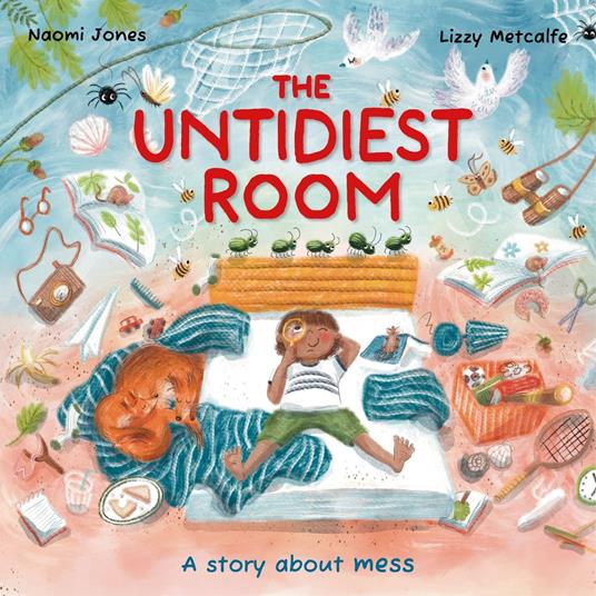 The Untidiest Room - Naomi Jones,Lizzy Metcalfe - ebook