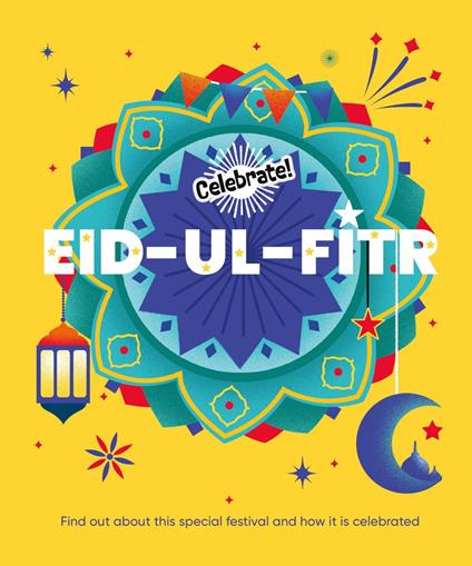 Eid-ul-Fitr - Franklin Watts - ebook