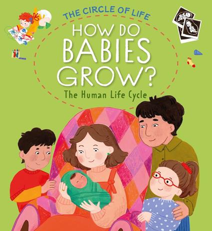 How Do Babies Grow? The Human Life Cycle - Kay Barnham,Leah Boudreau - ebook