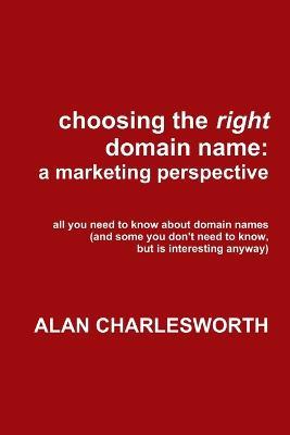 Choosing the Right Domain Name - Alan Charlesworth - cover