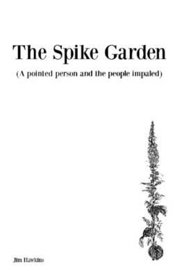 The Spike Garden - Jim Hawkins - cover