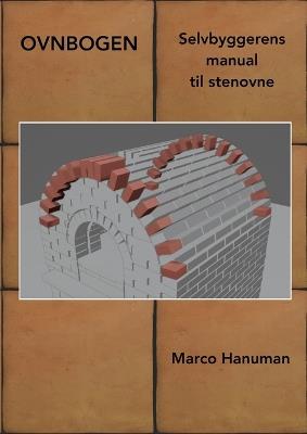 OVNBOGEN - Selvbyggerens manual til stenovne - Marco Hanuman - cover