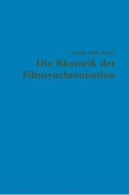 Die Rhetorik der Filmsynchronisation - Guido Marc Pruys - cover