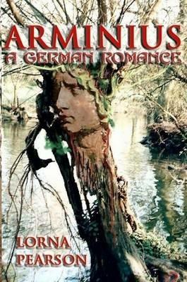 Arminius: a German Romance - Lorna Pearson - cover