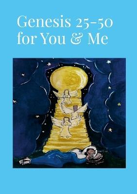 Genesis 25 to 50 for You and Me - John Iles - cover