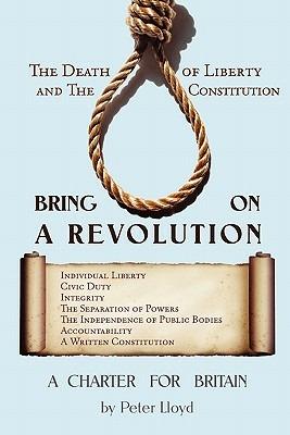 Bring On A Revolution - A Charter For Britain - Peter Lloyd - cover