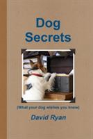 Dog Secrets - David Ryan - cover