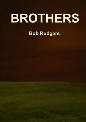 Brothers - Bob Rodgers - cover