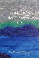 VIAJEROS del Tiempo... (II) - Tomas Morilla Massieu - cover