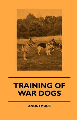 Training Of War Dogs - anon. - cover