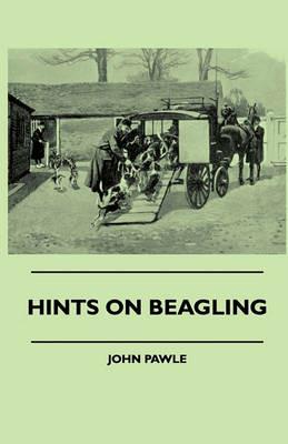 Hints On Beagling - John Pawle - cover